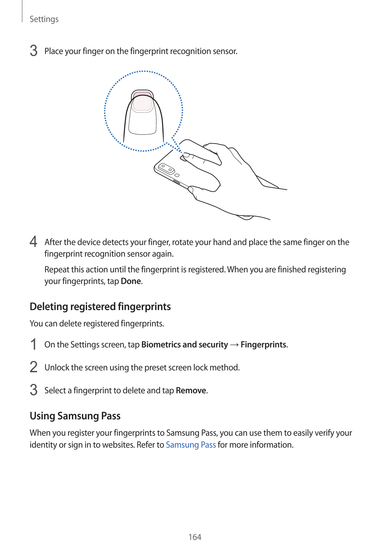 Settings3 Place your finger on the fingerprint recognition sensor.4 After the device detects your finger, rotate your hand and p