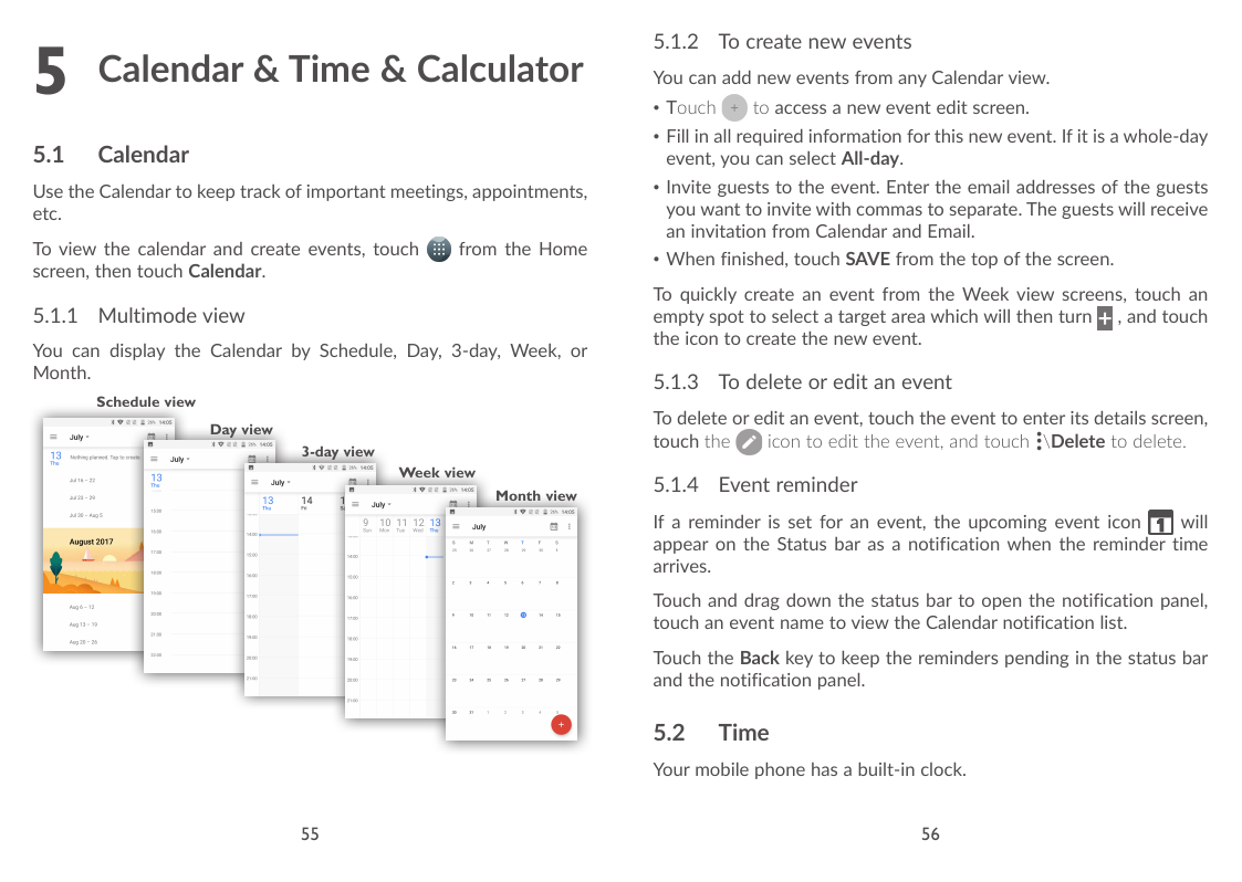 55.1Calendar & Time & Calculator.5.1.2 To create new eventsYou can add new events from any Calendar view.•Touchto access a new e