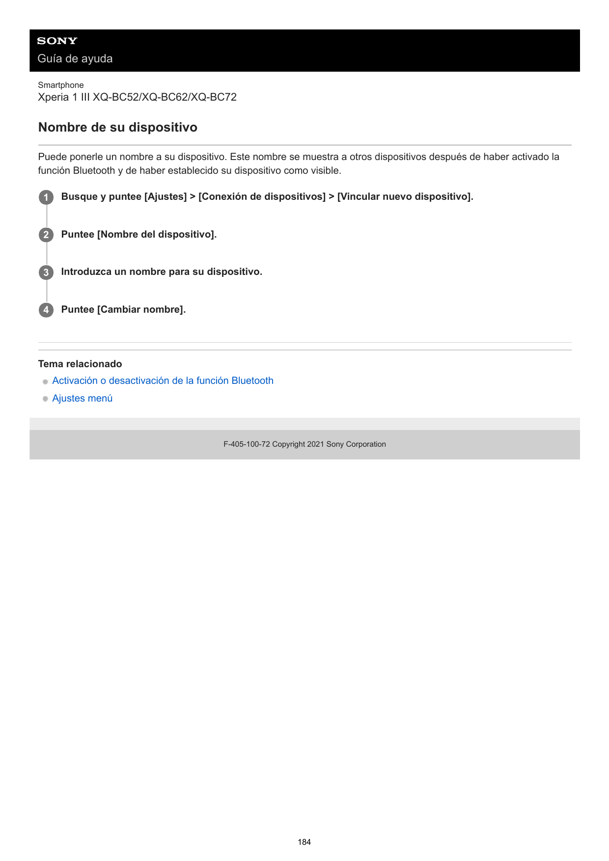 Guía de ayudaSmartphoneXperia 1 III XQ-BC52/XQ-BC62/XQ-BC72Nombre de su dispositivoPuede ponerle un nombre a su dispositivo. Est