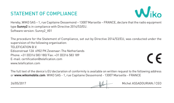 STATEMENT OF COMPLIANCEHereby, WIKO SAS – 1, rue Capitaine Dessemond – 13007 Marseille – FRANCE, declare that the radio equipmen