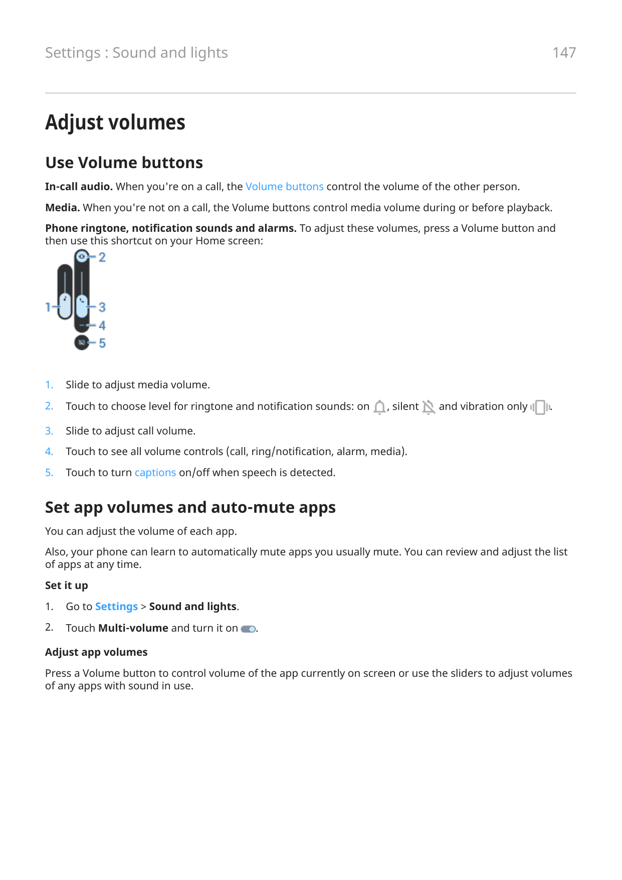 147Settings : Sound and lightsAdjust volumesUse Volume buttonsIn-call audio. When you're on a call, the Volume buttons control t