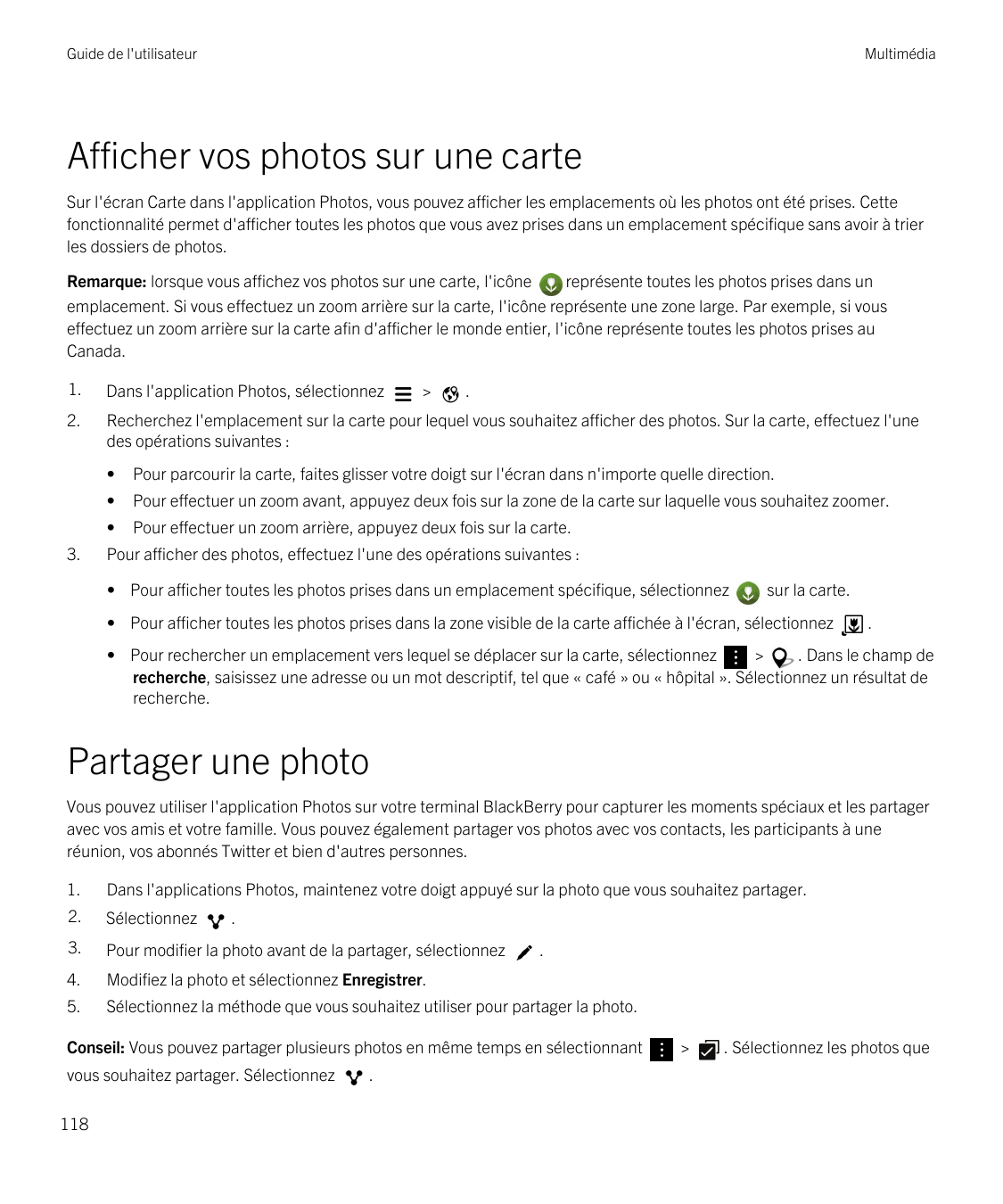 Guide de l'utilisateurMultimédiaAfficher vos photos sur une carteSur l'écran Carte dans l'application Photos, vous pouvez affich