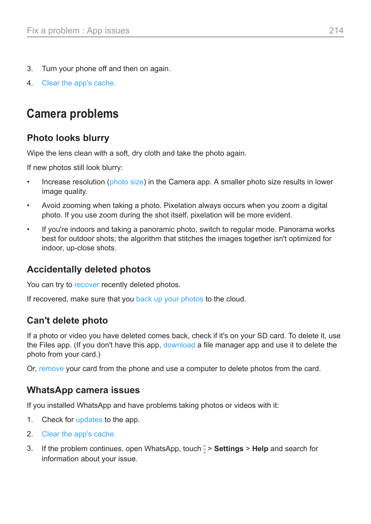Fix a problem : App issues3.Turn your phone off and then on again.4.Clear the app's cache.214Camera problemsPhoto looks blurryWi