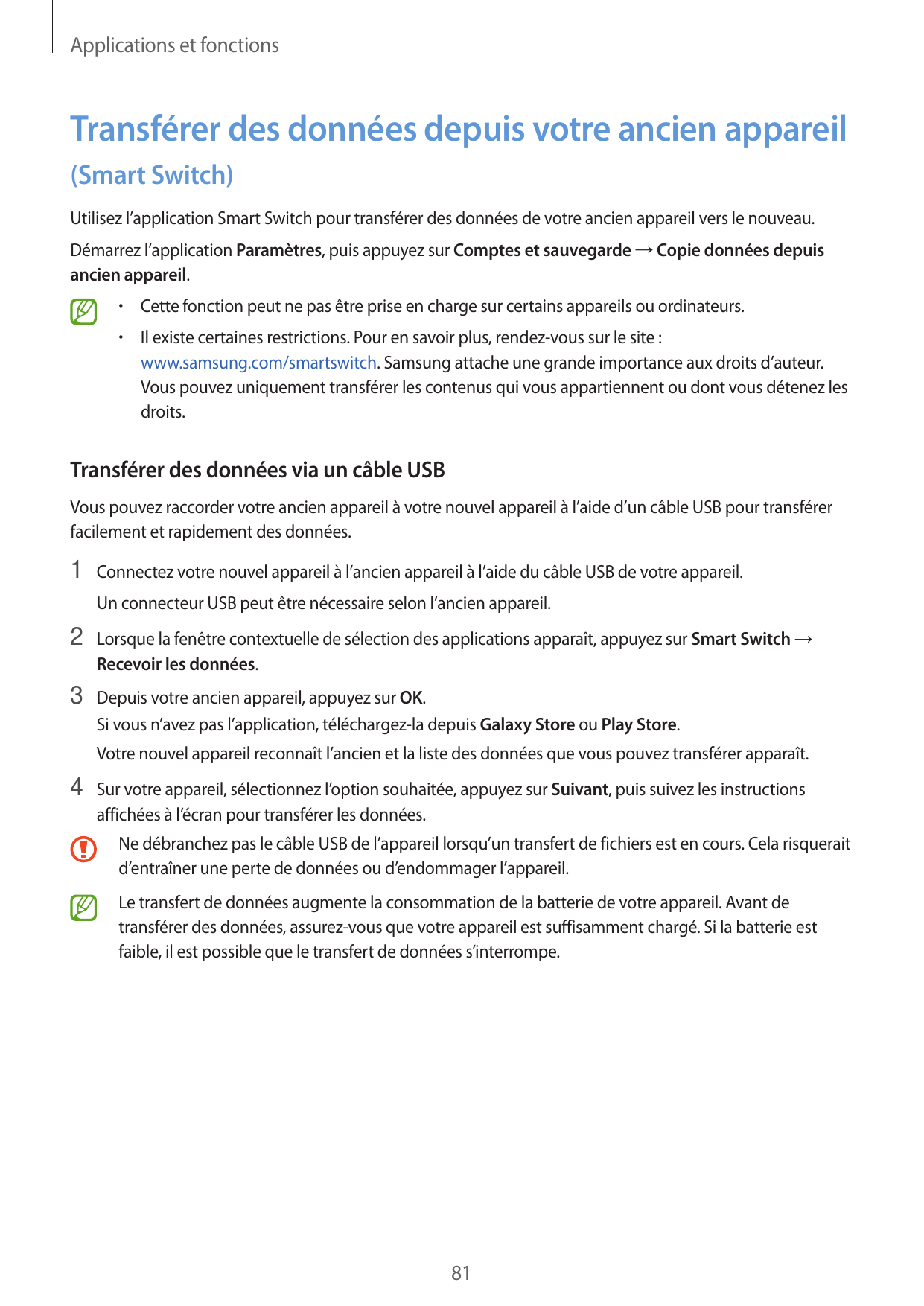 Applications et fonctionsTransférer des données depuis votre ancien appareil(Smart Switch)Utilisez l’application Smart Switch po