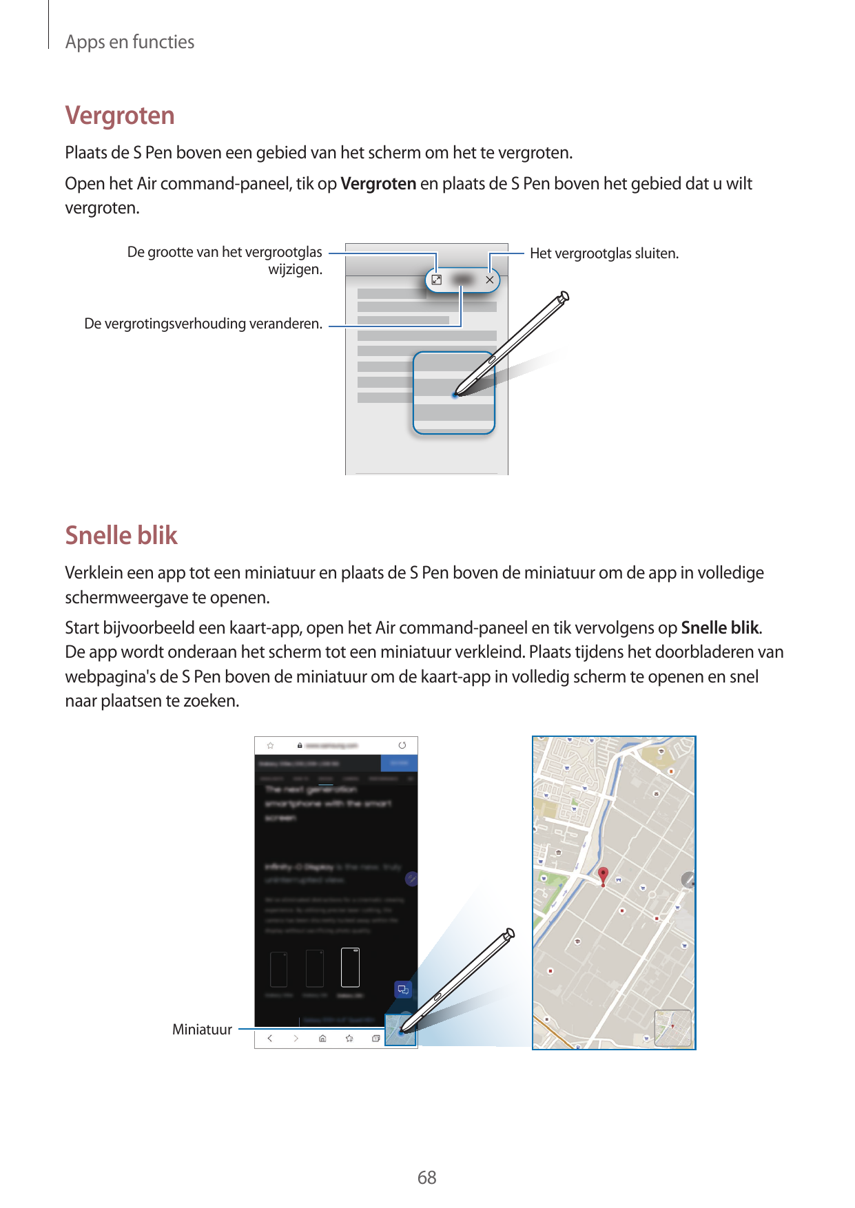Apps en functiesVergrotenPlaats de S Pen boven een gebied van het scherm om het te vergroten.Open het Air command-paneel, tik op