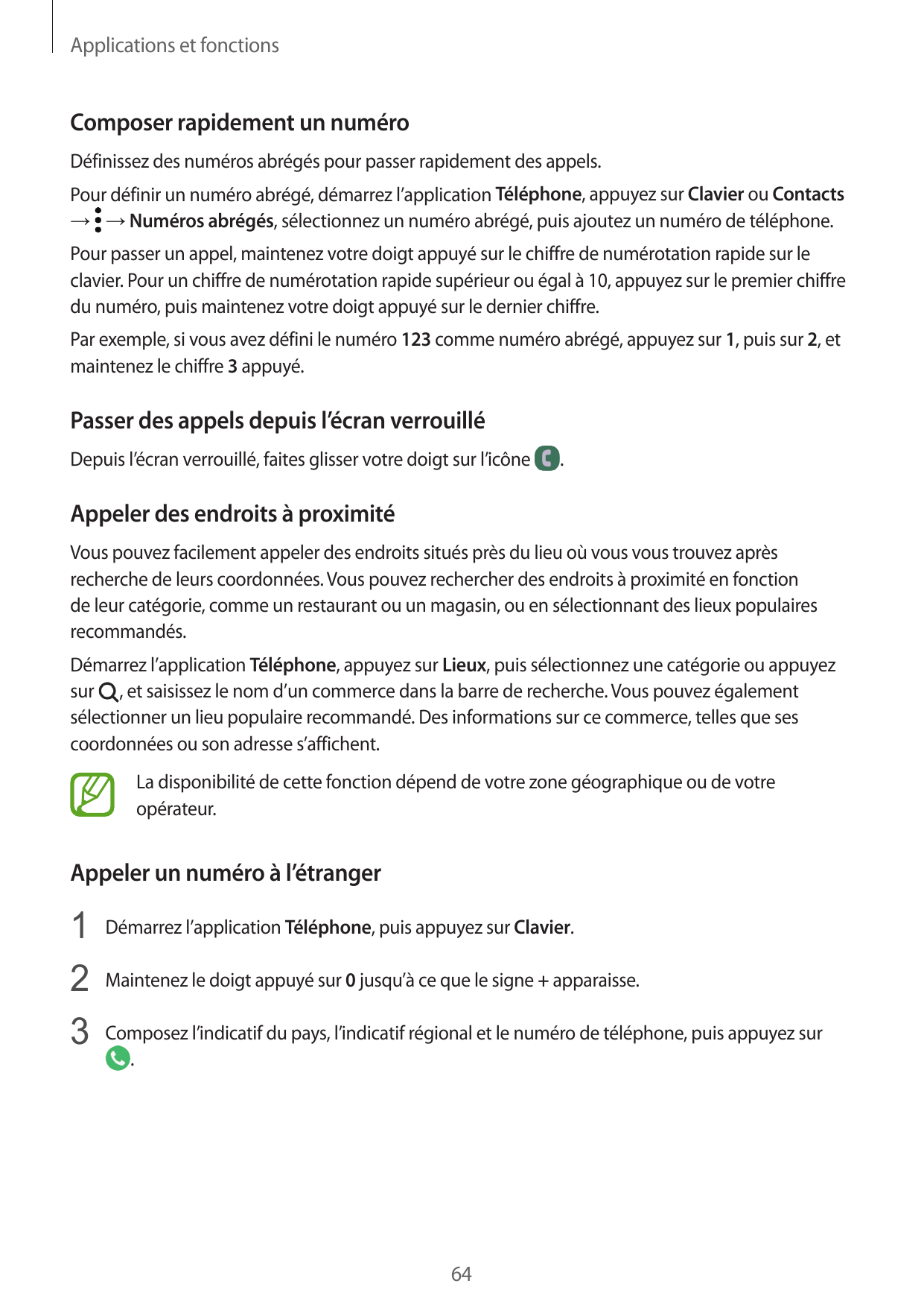 Applications et fonctionsComposer rapidement un numéroDéfinissez des numéros abrégés pour passer rapidement des appels.Pour défi