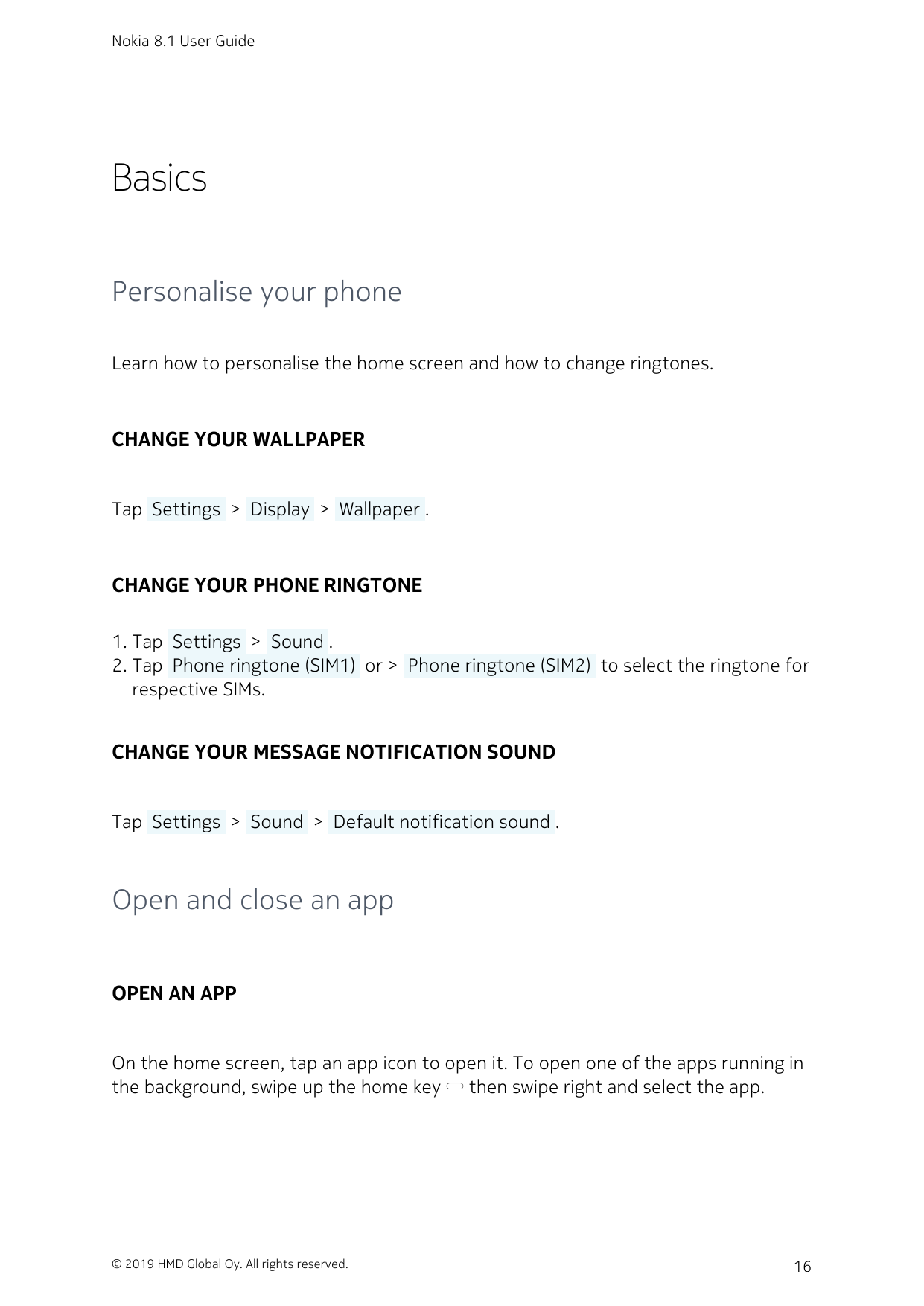 Nokia 8.1 User GuideBasicsPersonalise your phoneLearn how to personalise the home screen and how to change ringtones.CHANGE YOUR