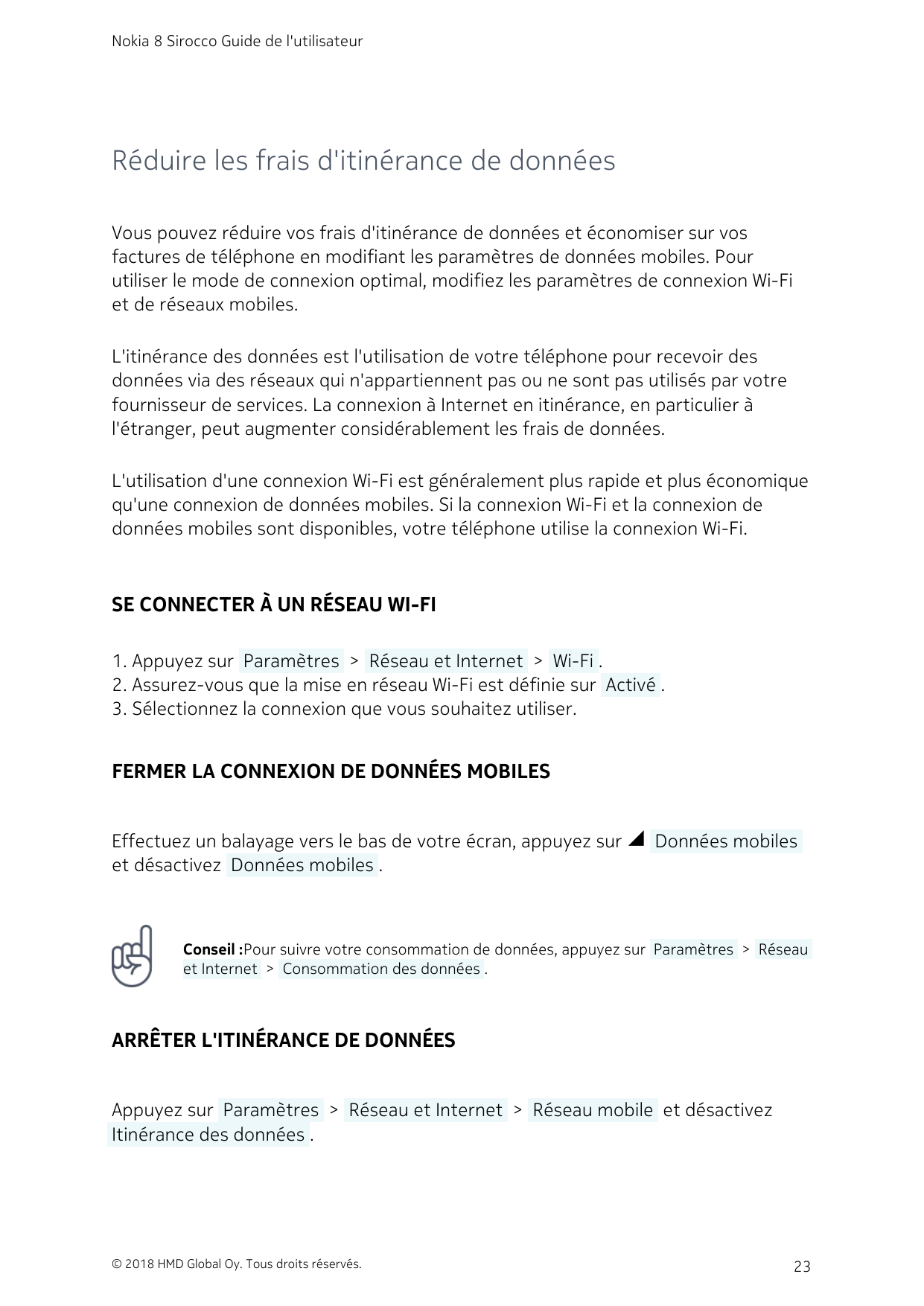 Nokia 8 Sirocco Guide de l'utilisateurRéduire les frais d'itinérance de donnéesVous pouvez réduire vos frais d'itinérance de don