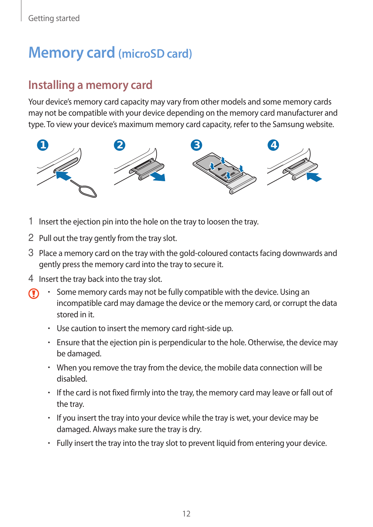 Getting startedMemory card (microSD card)Installing a memory cardYour device’s memory card capacity may vary from other models a