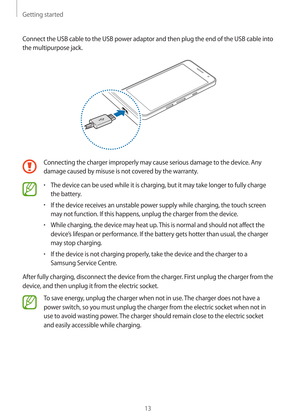 Getting startedConnect the USB cable to the USB power adaptor and then plug the end of the USB cable intothe multipurpose jack.C