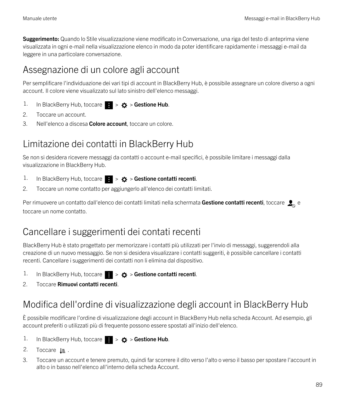 Manuale utenteMessaggi e‑mail in BlackBerry HubSuggerimento: Quando lo Stile visualizzazione viene modificato in Conversazione, 