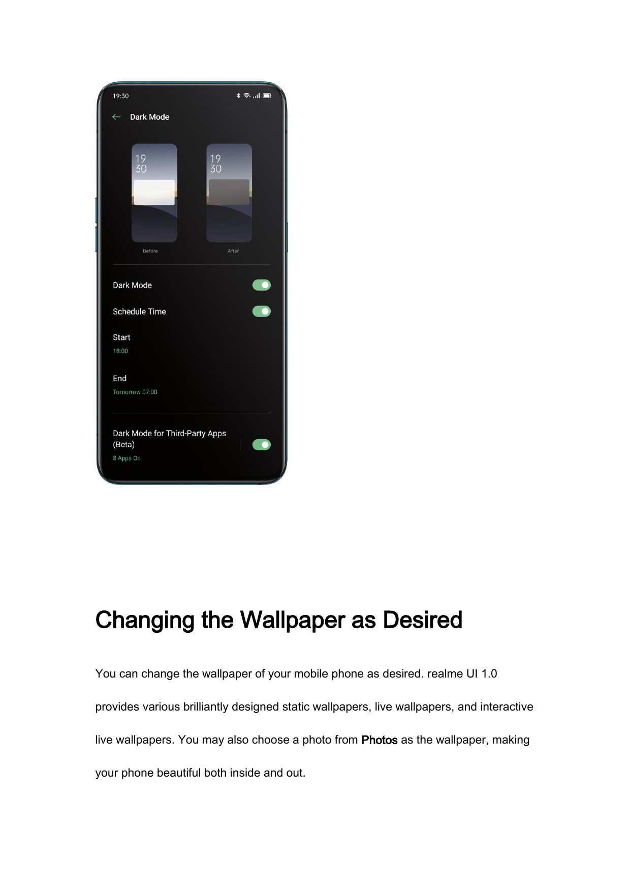 Changing the Wallpaper as DesiredYou can change the wallpaper of your mobile phone as desired. realme UI 1.0provides various bri