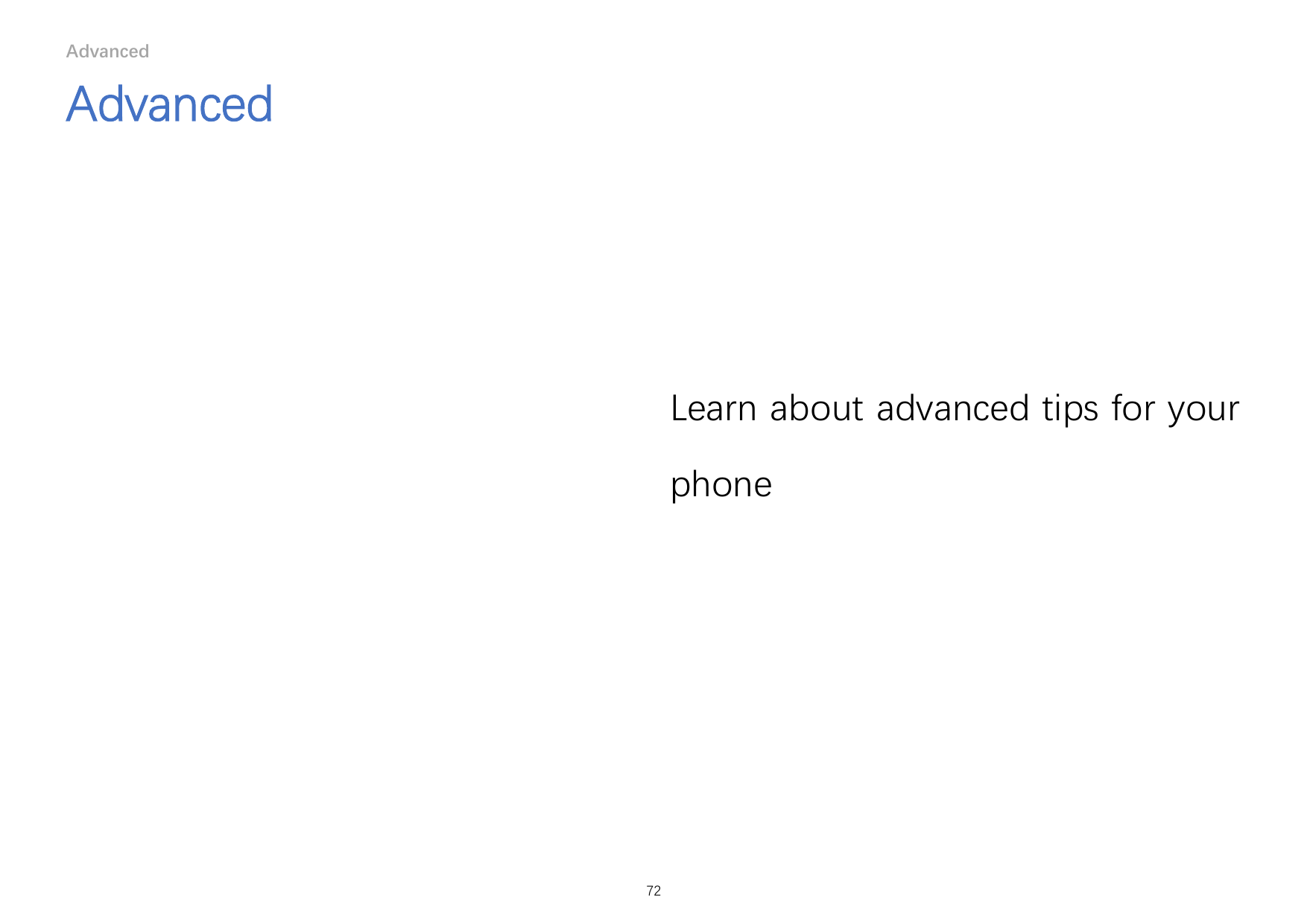 AdvancedAdvancedLearn about advanced tips for yourphone72