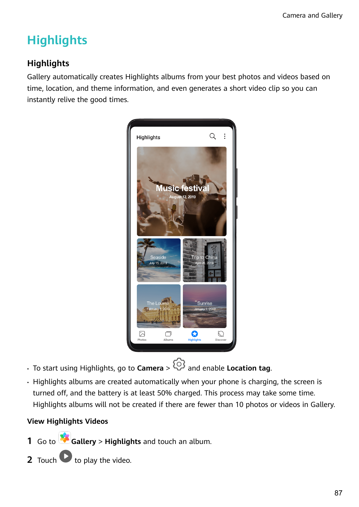 Camera and GalleryHighlightsHighlightsGallery automatically creates Highlights albums from your best photos and videos based ont