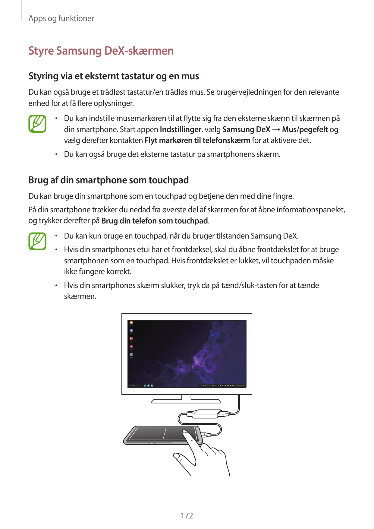 Apps og funktionerStyre Samsung DeX-skærmenStyring via et eksternt tastatur og en musDu kan også bruge et trådløst tastatur/en t