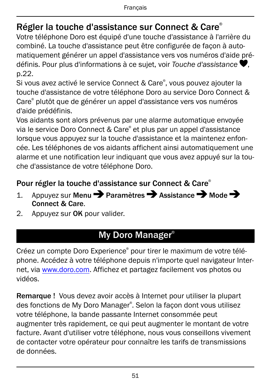 Français®Régler la touche d'assistance sur Connect & CareVotre téléphone Doro est équipé d'une touche d'assistance à l'arrière d