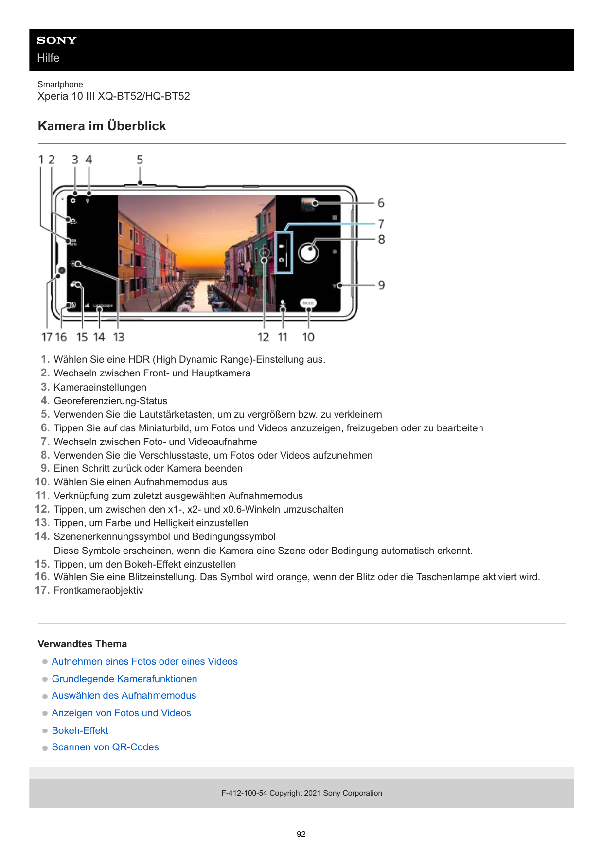HilfeSmartphoneXperia 10 III XQ-BT52/HQ-BT52Kamera im Überblick1.2.3.4.5.6.7.8.9.10.11.12.13.14.Wählen Sie eine HDR (High Dynami