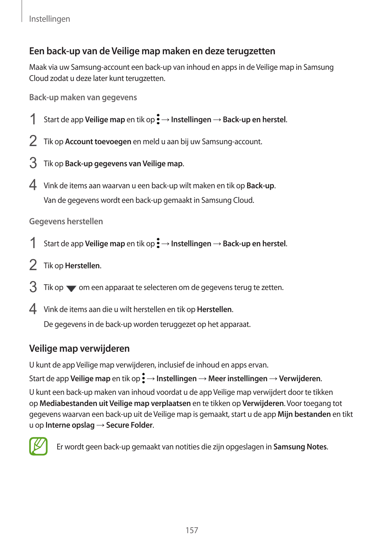 InstellingenEen back-up van de Veilige map maken en deze terugzettenMaak via uw Samsung-account een back-up van inhoud en apps i