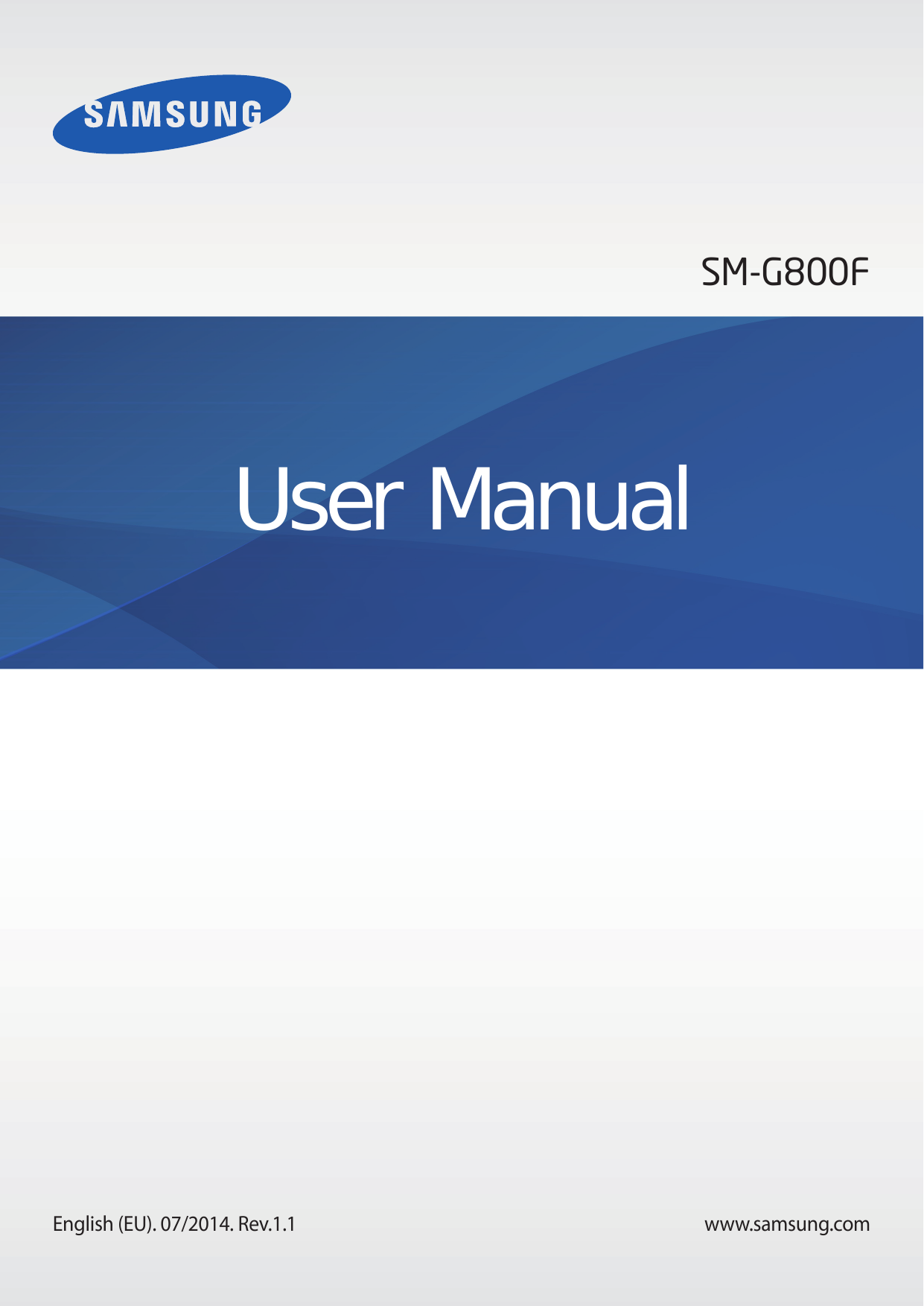 SM-G800FUser ManualEnglish (EU). 07/2014. Rev.1.1www.samsung.com