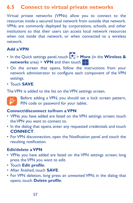 6.5 Connect to virtual private networksVirtual private networks (VPNs) allow you to connect to theresources inside a secured loc