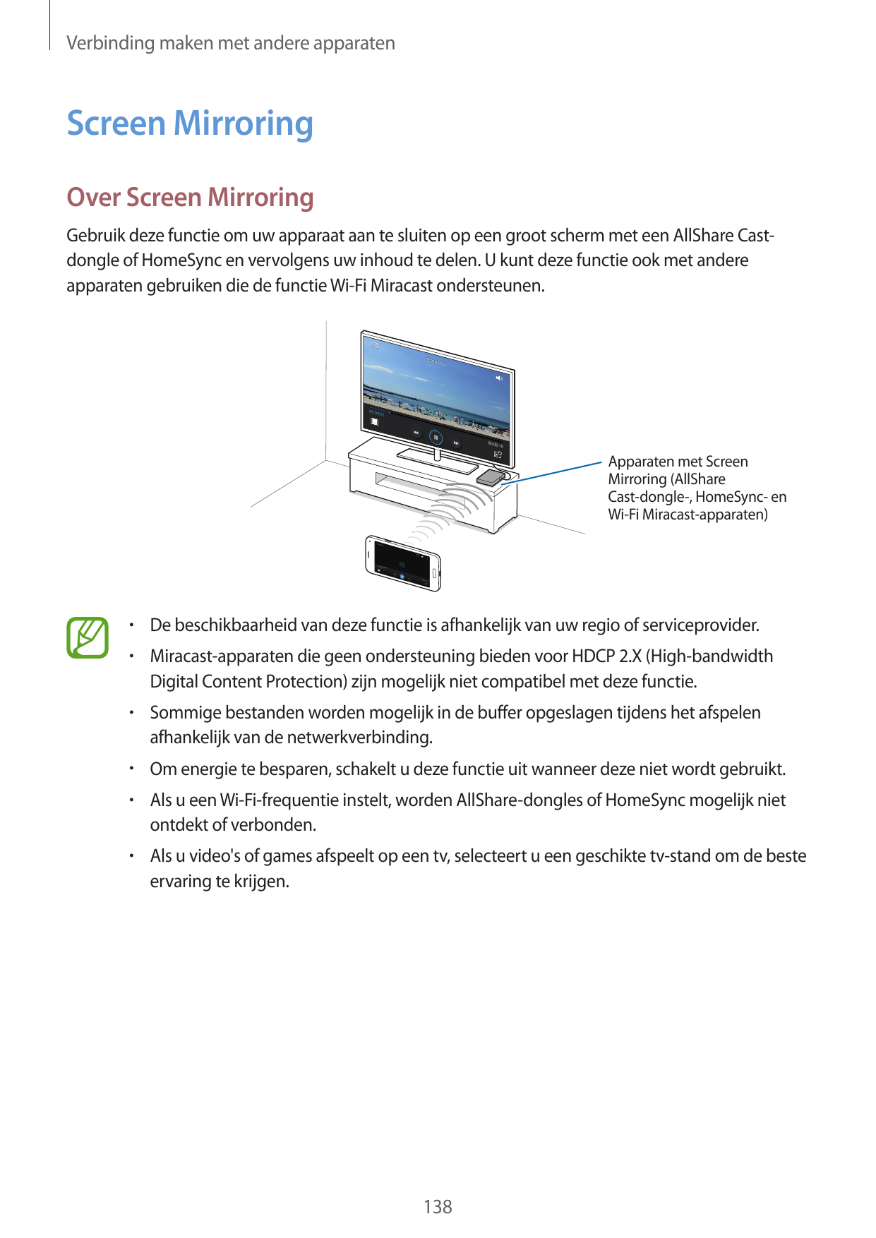 Verbinding maken met andere apparatenScreen MirroringOver Screen MirroringGebruik deze functie om uw apparaat aan te sluiten op 