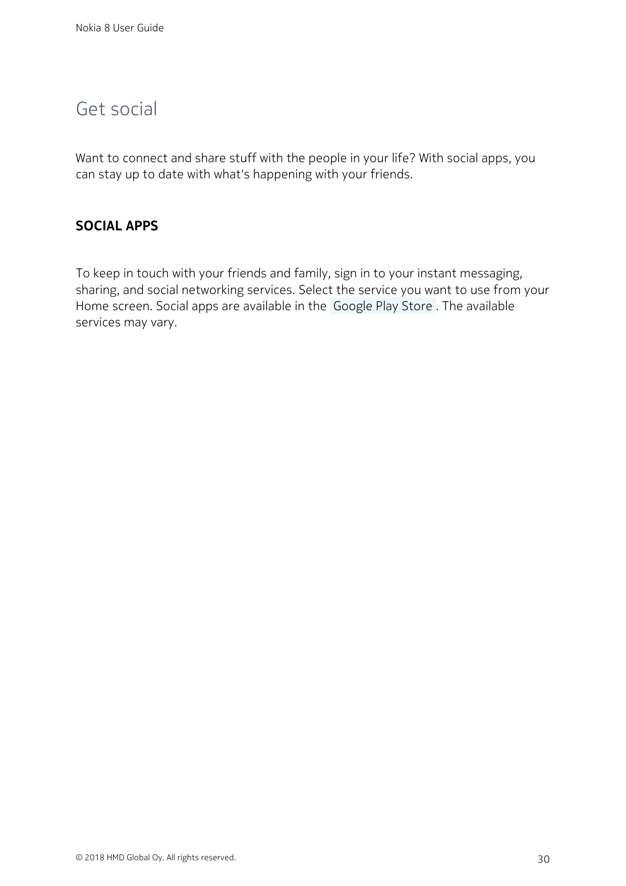 Nokia 8 User GuideGet socialWant to connect and share stuff with the people in your life? With social apps, youcan stay up to da