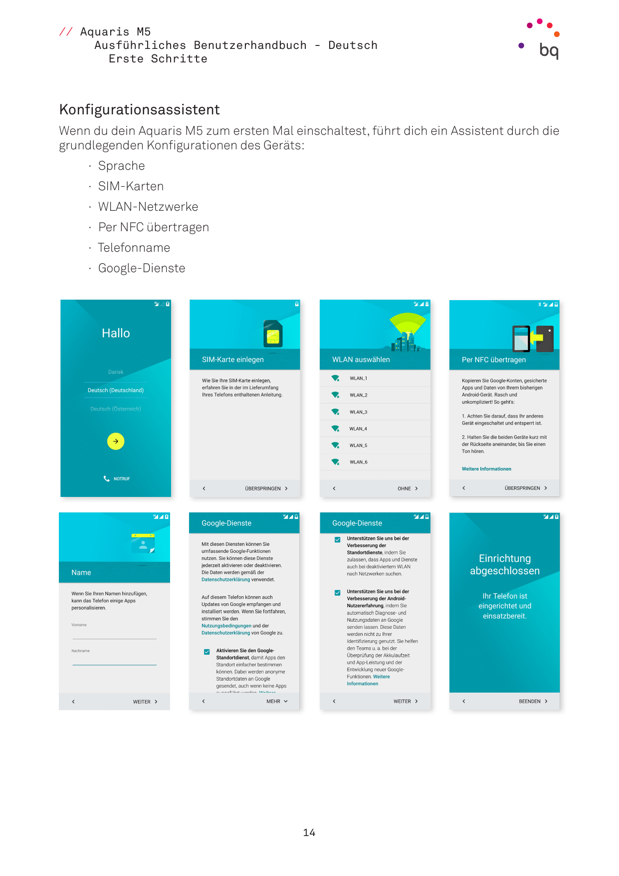 // Aquaris M5Ausführliches Benutzerhandbuch - DeutschErste SchritteKonfigurationsassistentWenn du dein Aquaris M5 zum ersten Mal