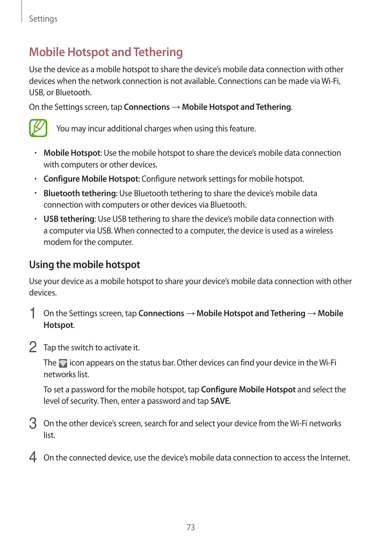 SettingsMobile Hotspot and TetheringUse the device as a mobile hotspot to share the device’s mobile data connection with otherde