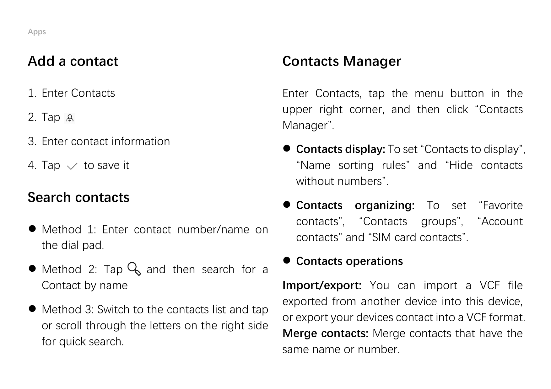 AppsAdd a contactContacts Manager1. Enter ContactsEnter Contacts, tap the menu button in theupper right corner, and then click “