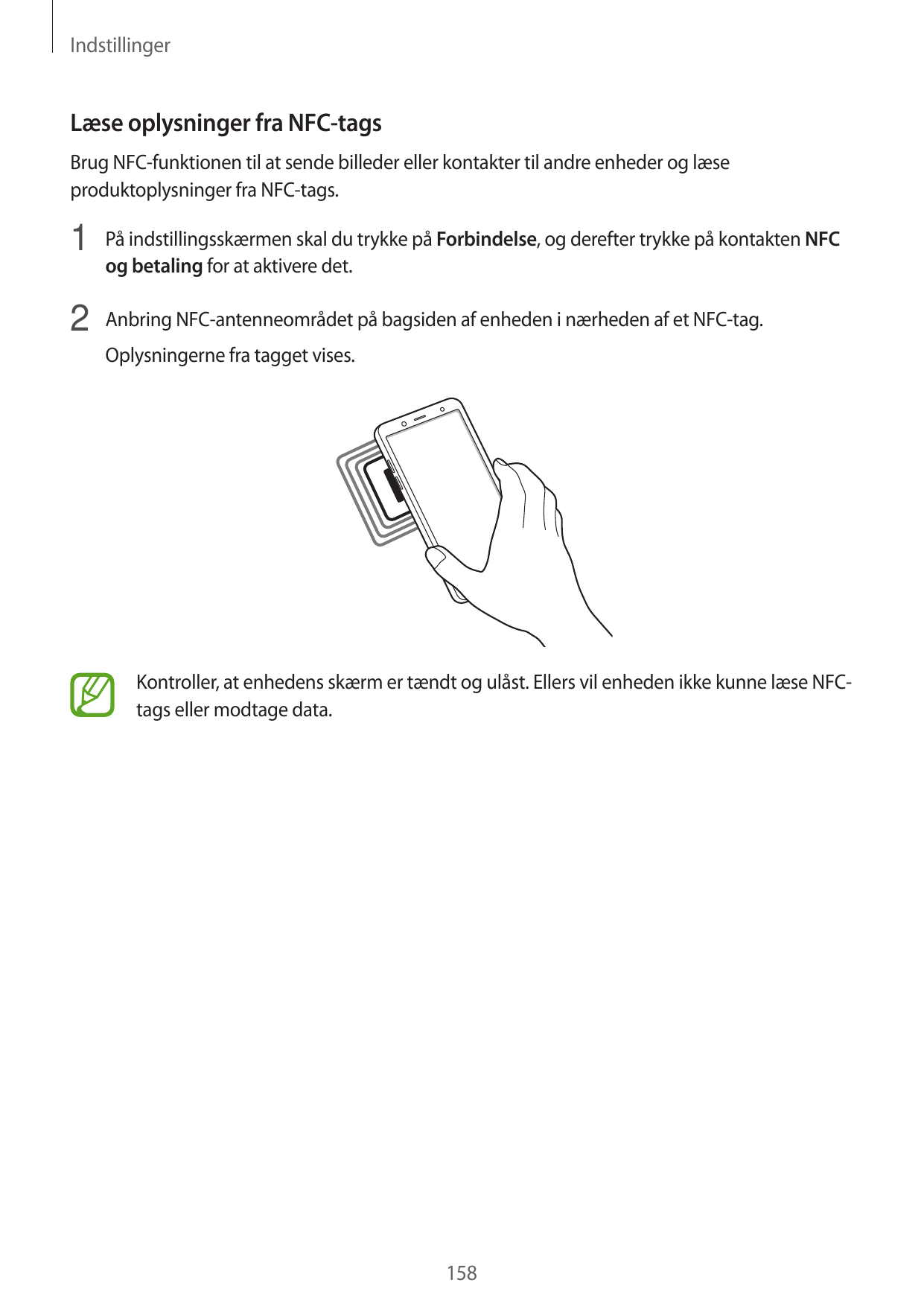 IndstillingerLæse oplysninger fra NFC-tagsBrug NFC-funktionen til at sende billeder eller kontakter til andre enheder og læsepro