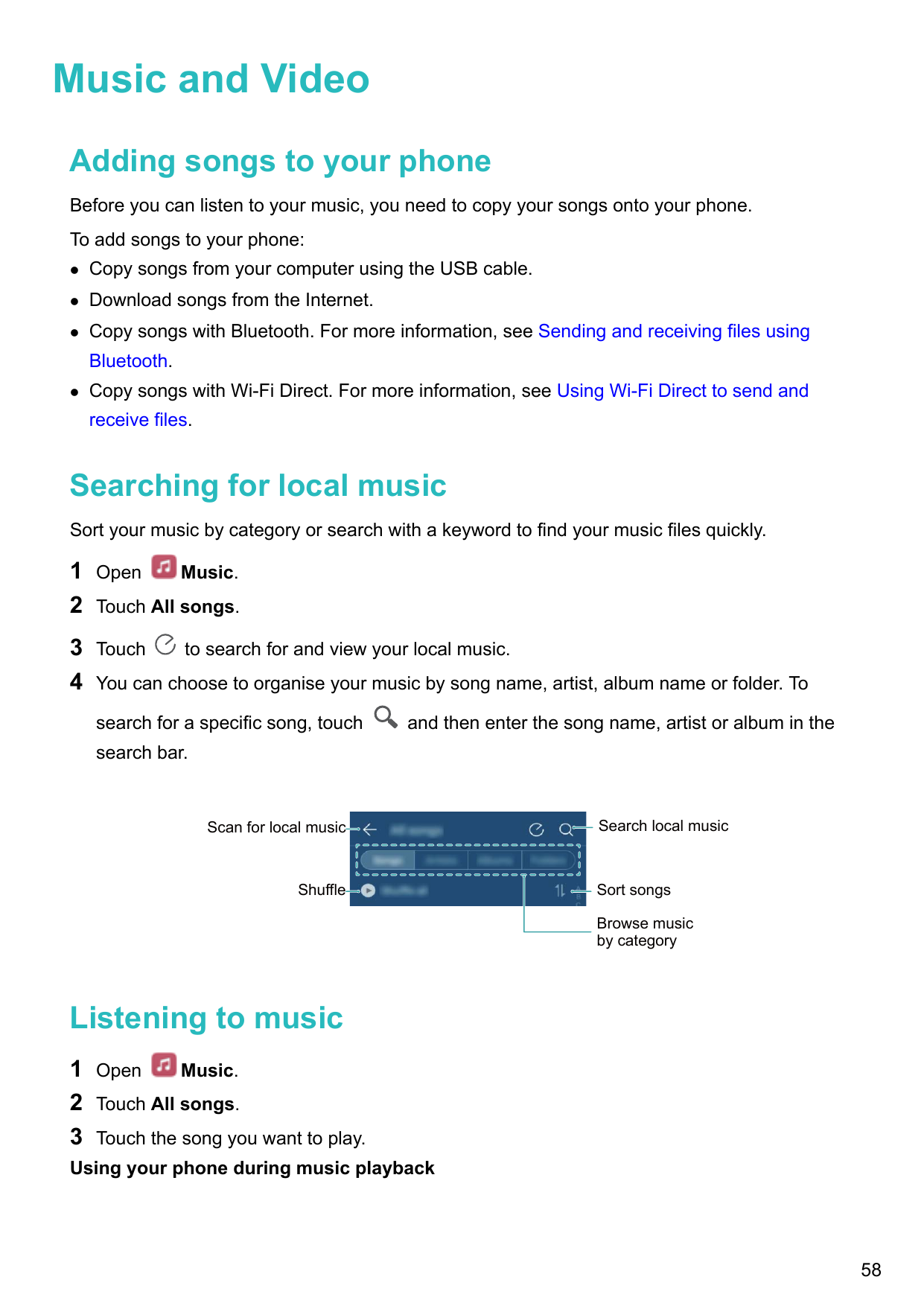 Music and VideoAdding songs to your phoneBefore you can listen to your music, you need to copy your songs onto your phone.To add