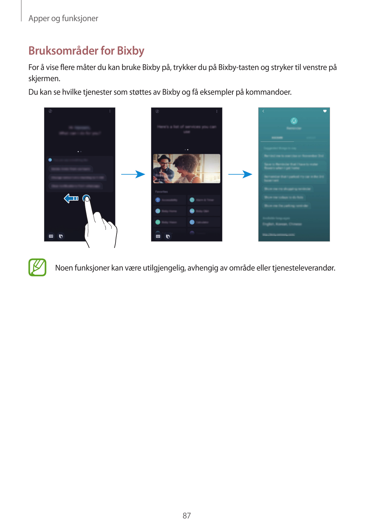 Apper og funksjonerBruksområder for BixbyFor å vise flere måter du kan bruke Bixby på, trykker du på Bixby-tasten og stryker til