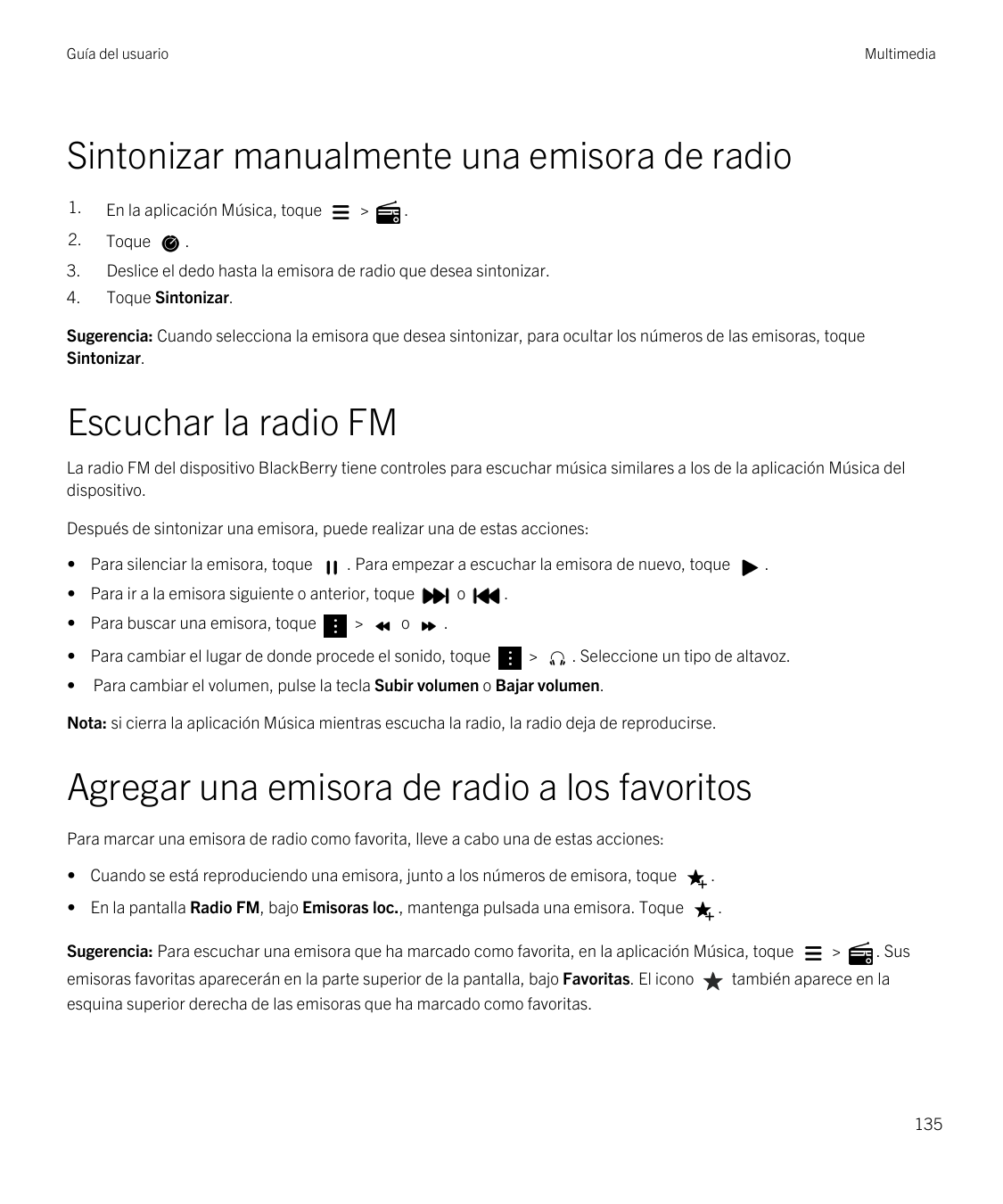 Guía del usuarioMultimediaSintonizar manualmente una emisora de radio1.En la aplicación Música, toque2.Toque3.Deslice el dedo ha