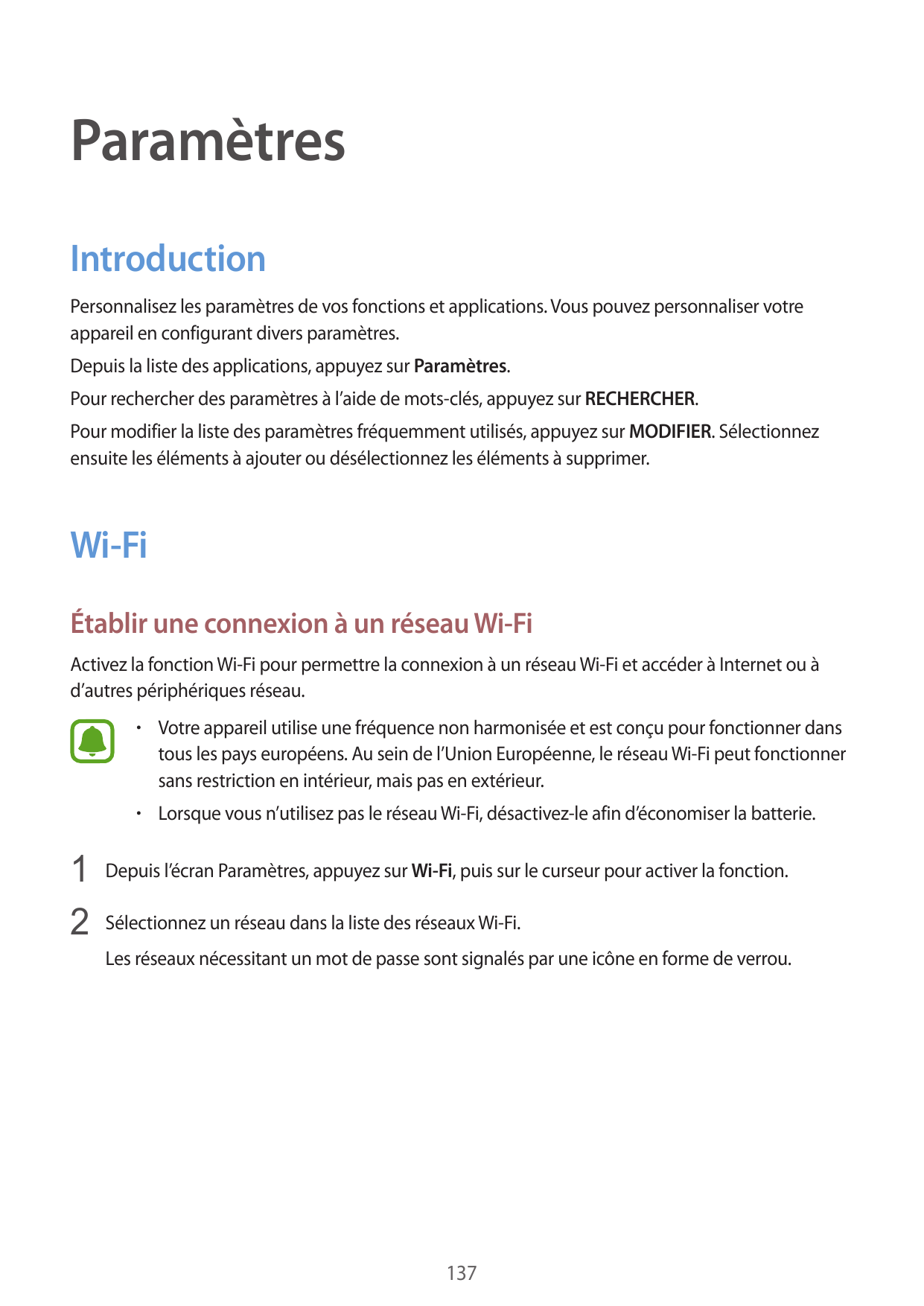 ParamètresIntroductionPersonnalisez les paramètres de vos fonctions et applications. Vous pouvez personnaliser votreappareil en 