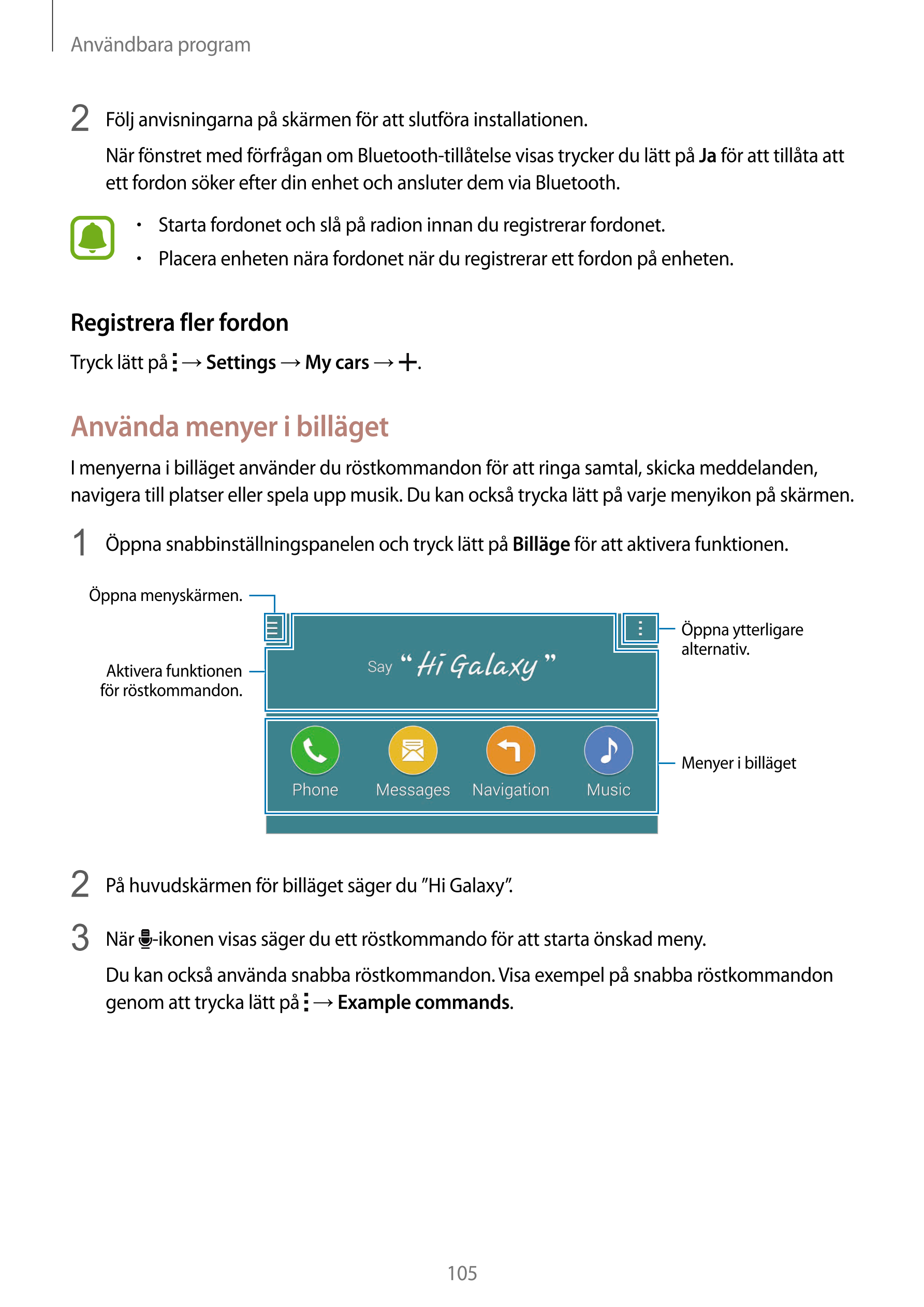 Användbara program
2  Följ anvisningarna på skärmen för att slutföra installationen.
När fönstret med förfrågan om Bluetooth-til