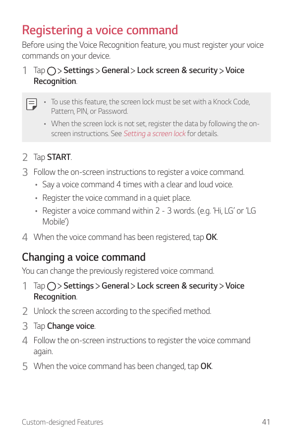 Registering a voice commandBefore using the Voice Recognition feature, you must register your voicecommands on your device.1 Tap