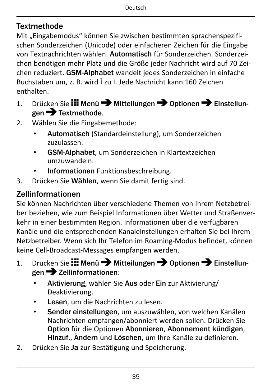 DeutschTextmethodeMit „Eingabemodus“ können Sie zwischen bestimmten sprachenspezifischen Sonderzeichen (Unicode) oder einfachere