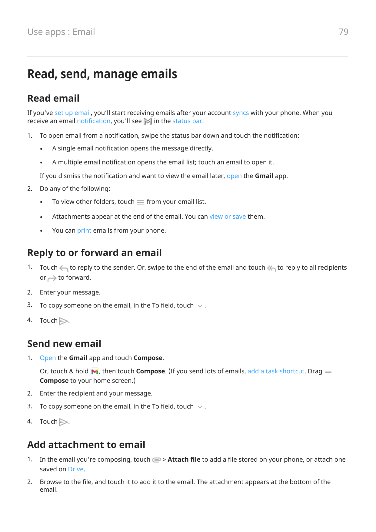 79Use apps : EmailRead, send, manage emailsRead emailIf you've set up email, you’ll start receiving emails after your account sy