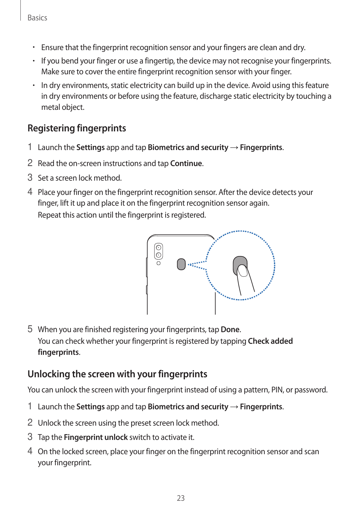 Basics• Ensure that the fingerprint recognition sensor and your fingers are clean and dry.• If you bend your finger or use a fin