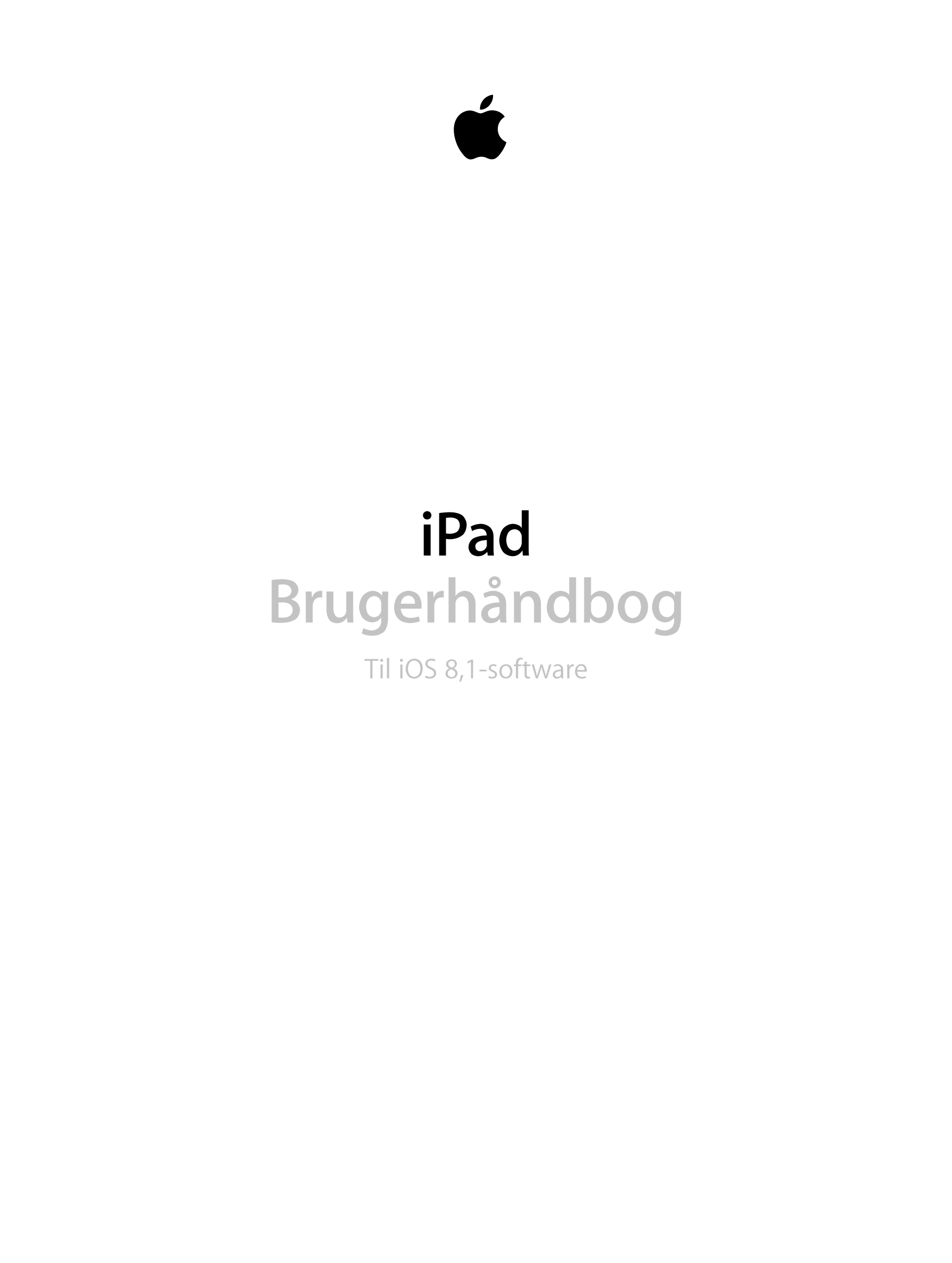 iPad
Brugerhåndbog
           Til iOS 8,1-software