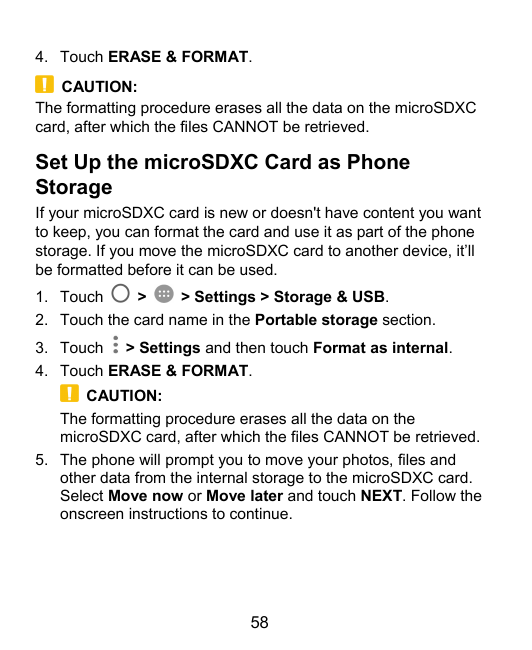 4. Touch ERASE & FORMAT.CAUTION:The formatting procedure erases all the data on the microSDXCcard, after which the files CANNOT 