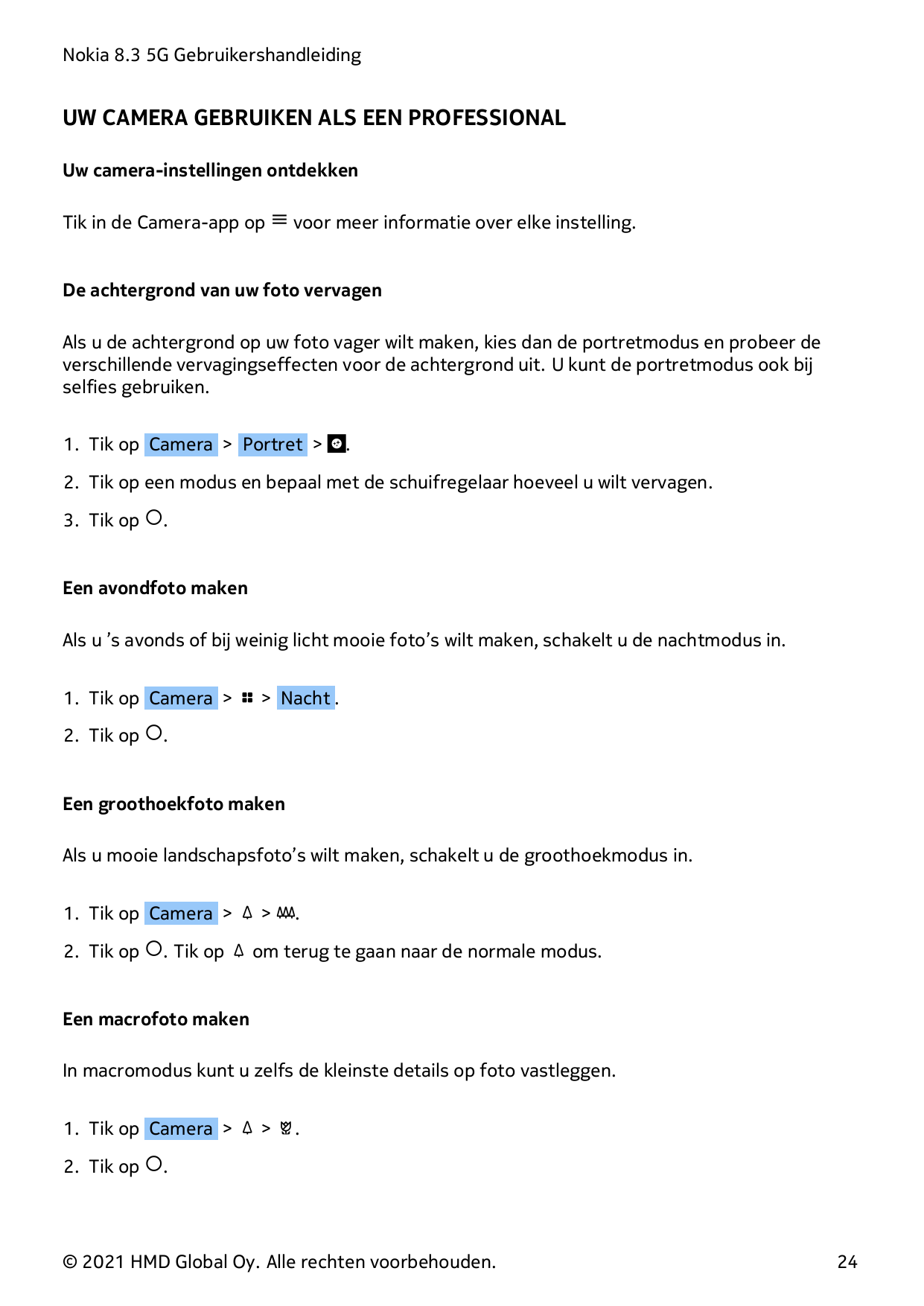 Nokia 8.3 5G GebruikershandleidingUW CAMERA GEBRUIKEN ALS EEN PROFESSIONALUw camera-instellingen ontdekkenTik in de Camera-app o