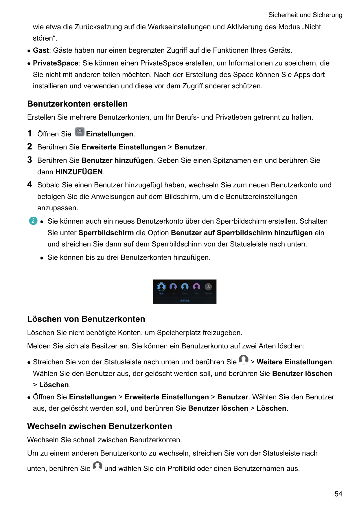 Sicherheit und Sicherungwie etwa die Zurücksetzung auf die Werkseinstellungen und Aktivierung des Modus „Nichtstören“.lGast: Gäs