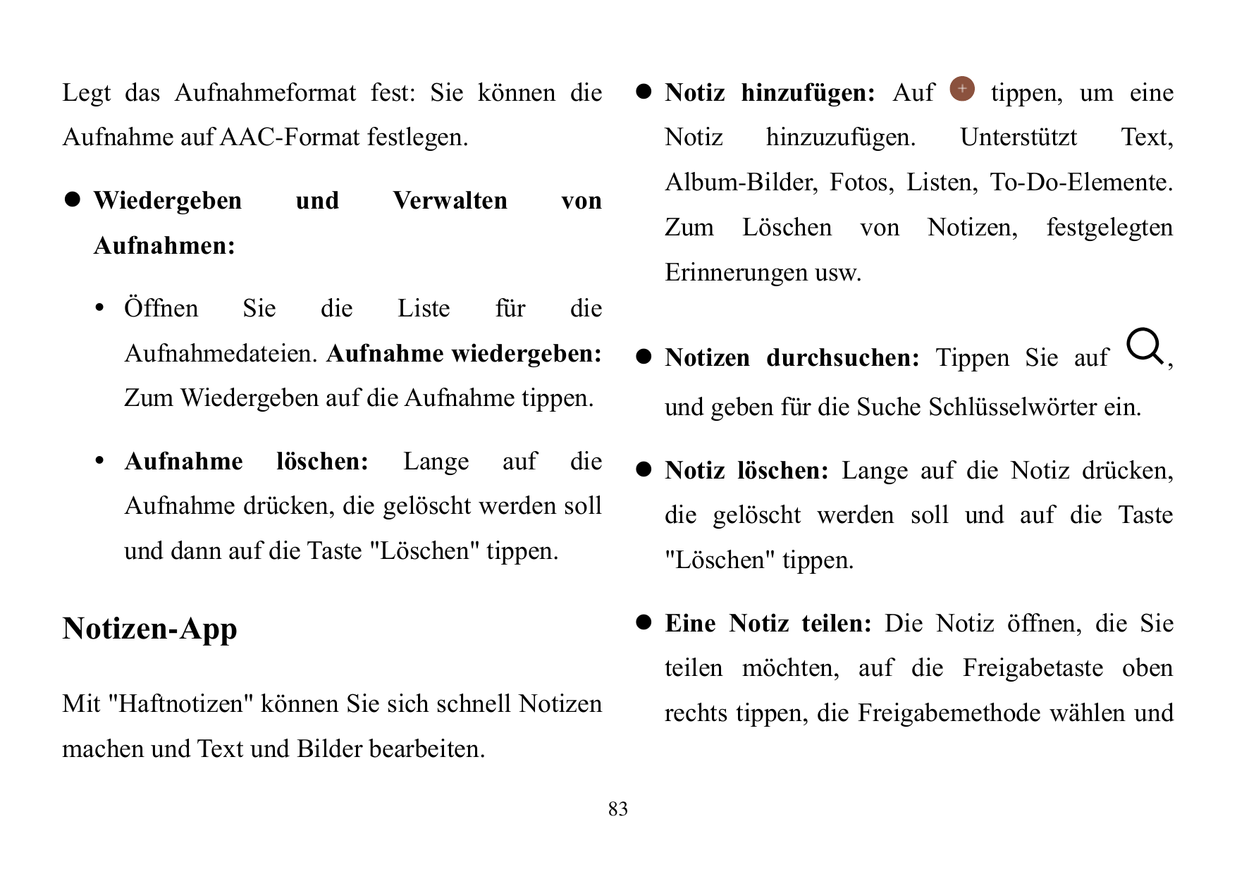  Notiz hinzufügen: AufLegt das Aufnahmeformat fest: Sie können dieAufnahme auf AAC-Format festlegen. WiedergebenundNotizVerwal