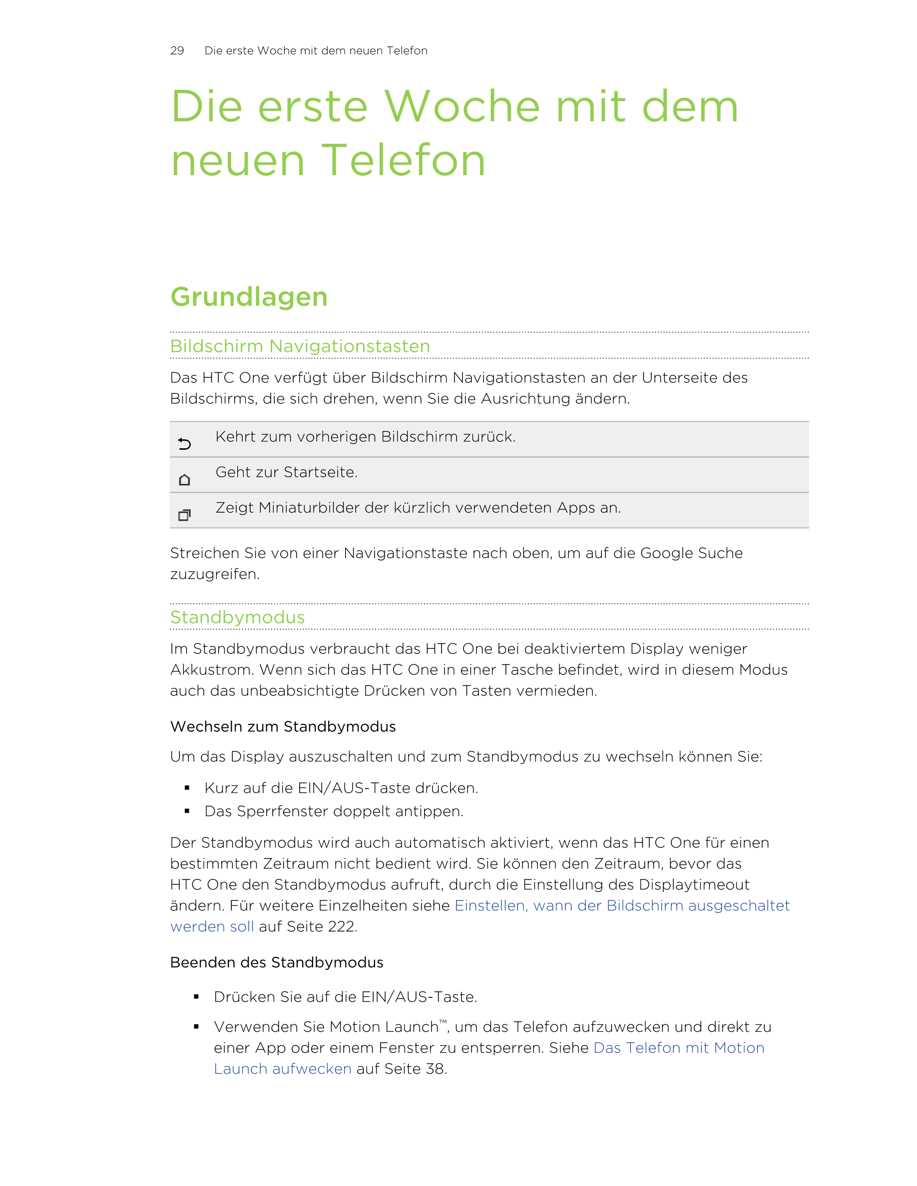 29     Die erste Woche mit dem neuen Telefon
Die erste Woche mit dem
neuen Telefon
Grundlagen
Bildschirm Navigationstasten
Das H