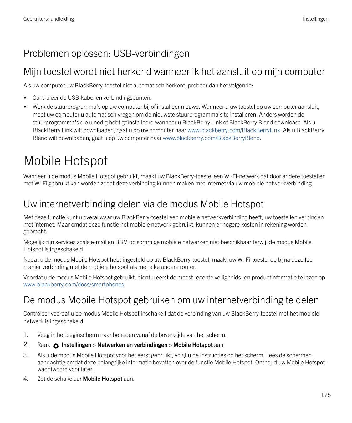 GebruikershandleidingInstellingenProblemen oplossen: USB-verbindingenMijn toestel wordt niet herkend wanneer ik het aansluit op 