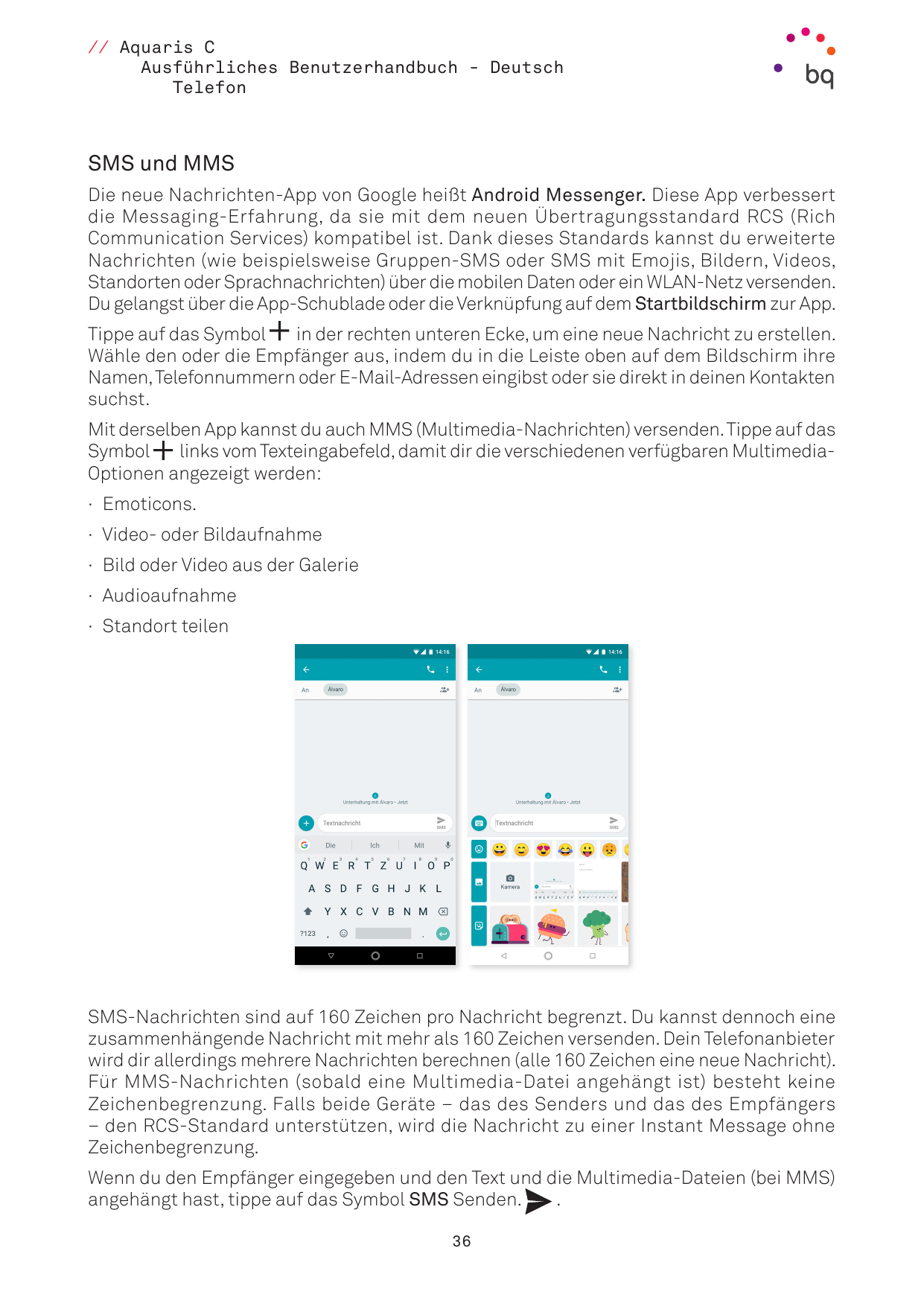 // Aquaris CAusführliches Benutzerhandbuch - DeutschTelefonSMS und MMSDie neue Nachrichten-App von Google heißt Android Messenge