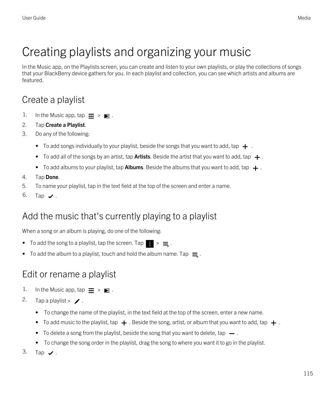 User GuideMediaCreating playlists and organizing your musicIn the Music app, on the Playlists screen, you can create and listen 