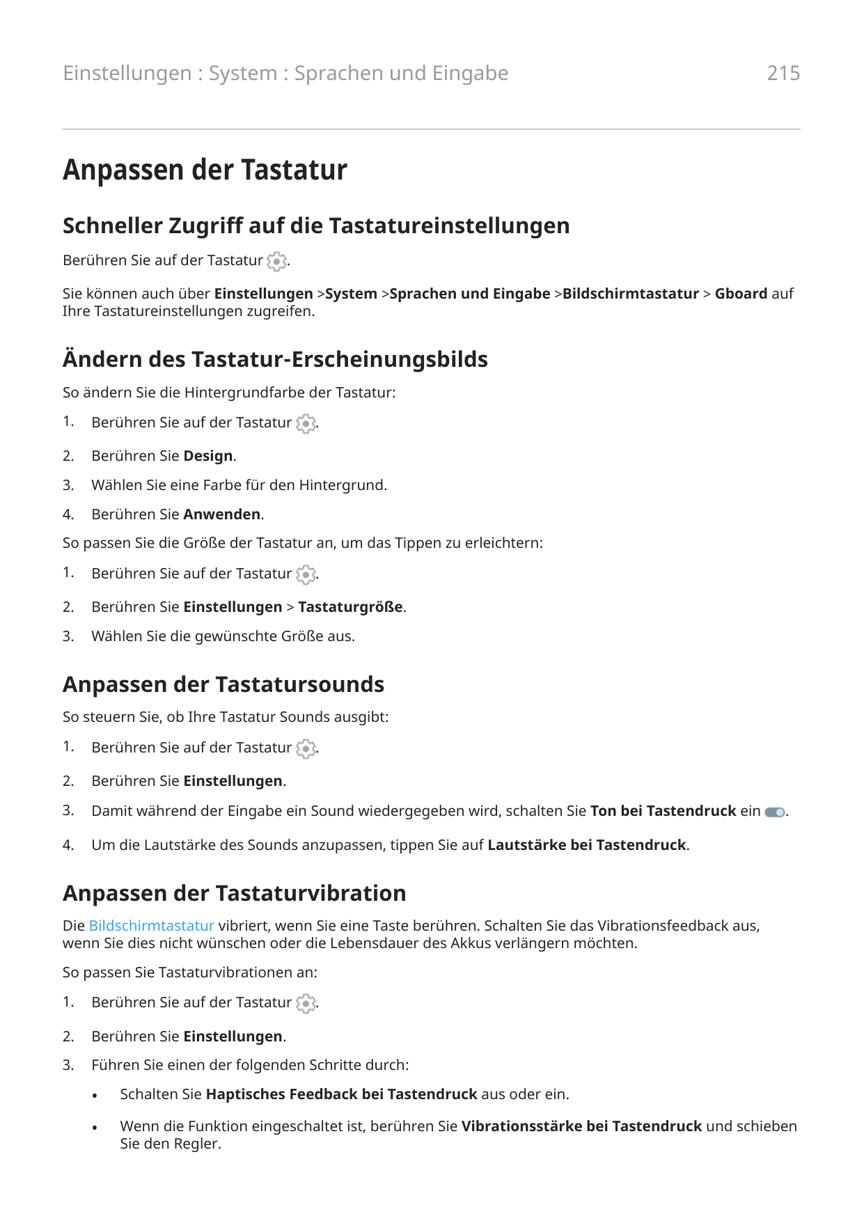 Einstellungen : System : Sprachen und Eingabe215Anpassen der TastaturSchneller Zugriff auf die TastatureinstellungenBerühren Sie