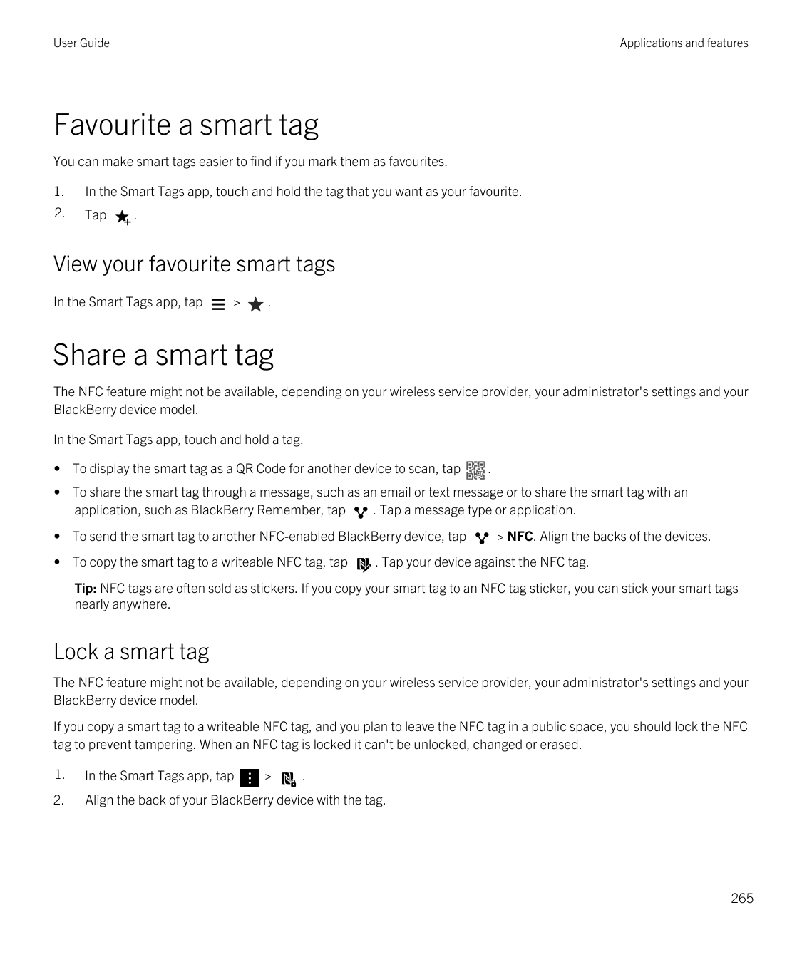 User GuideApplications and featuresFavourite a smart tagYou can make smart tags easier to find if you mark them as favourites.1.